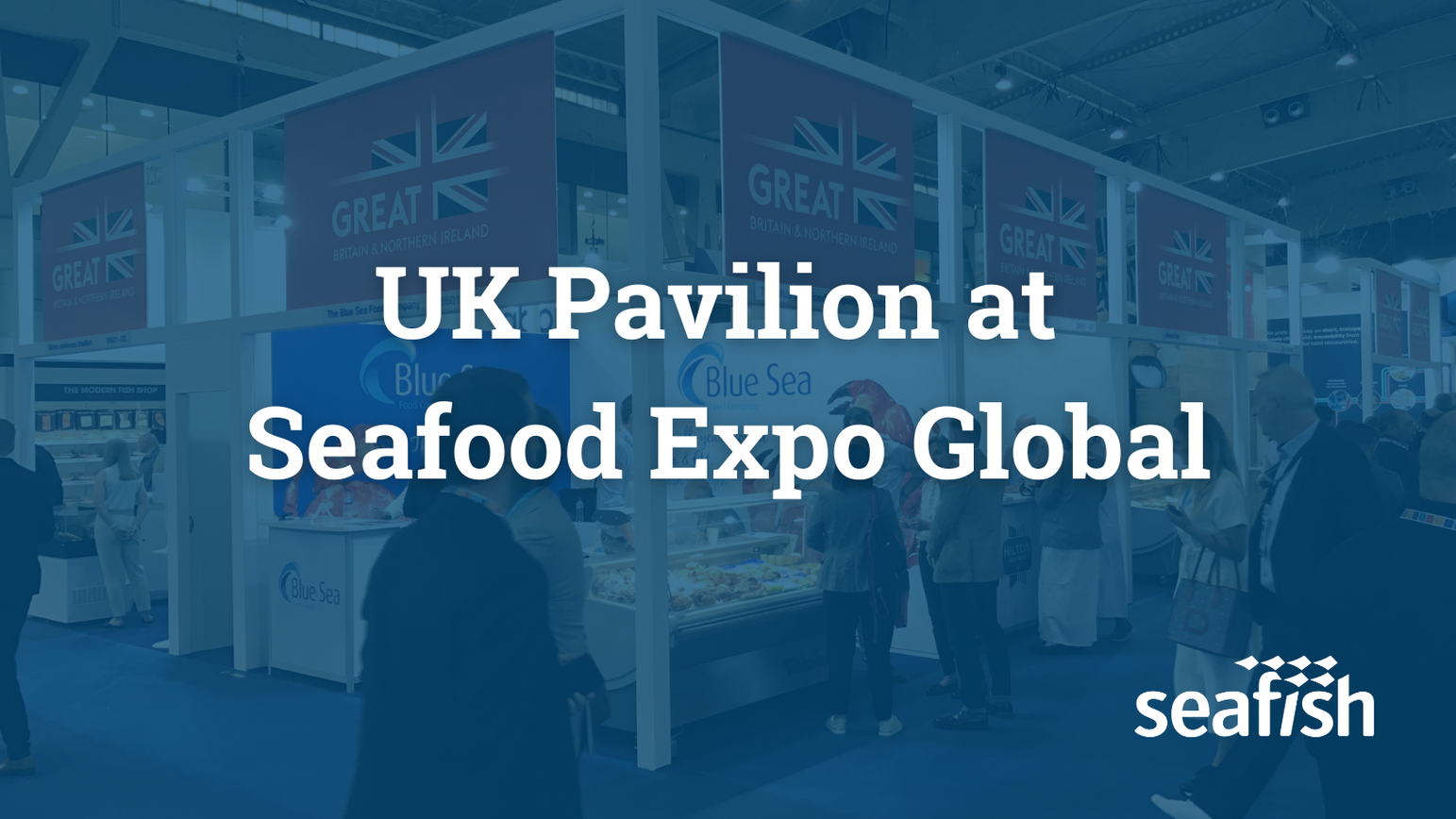 UK Pavilion at Seafood Expo Global